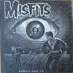 Misfits : Ghouls Gold E.P.